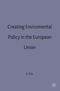 Vorderes Coverbild Creating Enviromental Policy in the European Union