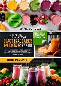 Vorderes Coverbild XXL Ninja Blast tragbarer Mixer Rezeptbuch