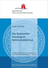 Vorderes Coverbild Das Staatsarchiv Hamburg im Nationalsozialismus
