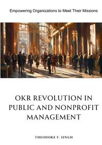 Vorderes Coverbild OKR Revolution in Public and Nonprofit Management