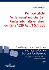 Vorderes Coverbild Die gesetzliche Verfahrensstandschaft im Kindesunterhaltsverfahren gemäß § 1629 Abs. 3 S. 1 BGB