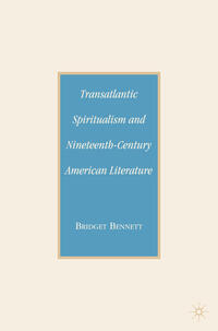 Vorderes Coverbild Transatlantic Spiritualism and Nineteenth-Century American Literature
