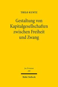 Vorderes Coverbild Gestaltung von Kapitalgesellschaften zwischen Freiheit und Zwang