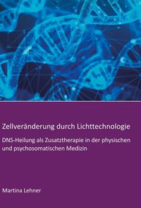 Vorderes Coverbild Zellveränderung durch Lichttechnologie