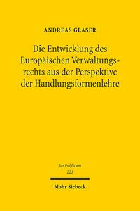 Vorderes Coverbild Die Entwicklung des Europäischen Verwaltungsrechts aus der Perspektive der Handlungsformenlehre