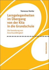 Vorderes Coverbild Lerngelegenheiten im Übergang von der Kita in die Grundschule