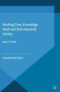 Vorderes Coverbild Working Time, Knowledge Work and Post-Industrial Society
