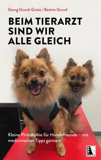 Vorderes Coverbild Beim Tierarzt sind wir alle gleich