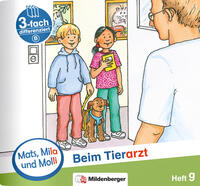 Vorderes Coverbild Mats, Mila und Molli – Heft 9: Beim Tierarzt - B