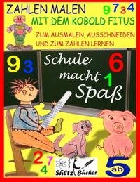 Vorderes Coverbild Zahlen malen mit dem Kobold Fitus - zum Ausmalen, Ausschneiden und zum Zählen lernen