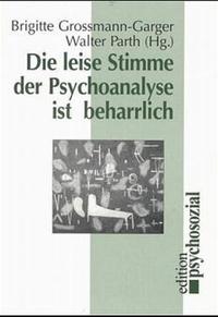 Vorderes Coverbild Die leise Stimme der Psychoanalyse ist beharrlich