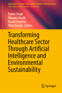 Vorderes Coverbild Transforming Healthcare Sector Through Artificial Intelligence and Environmental Sustainability