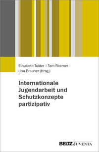 Vorderes Coverbild Internationale Jugendarbeit und Schutzkonzepte partizipativ