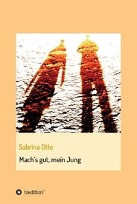 Vorderes Coverbild Mach´s gut, mein Jung