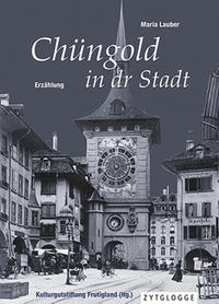 Vorderes Coverbild Chüngold in dr Stadt