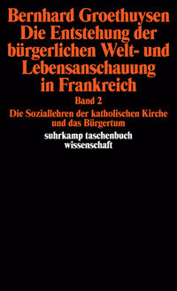 Vorderes Coverbild Die Entstehung der bürgerlichen Welt- und Lebensanschauung in Frankreich