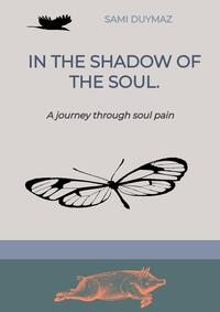 Vorderes Coverbild In the shadow of the soul.