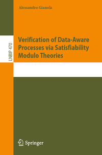 Vorderes Coverbild Verification of Data-Aware Processes via Satisfiability Modulo Theories