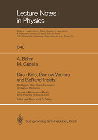 Vorderes Coverbild Dirac Kets, Gamow Vectors and Gel’fand Triplets
