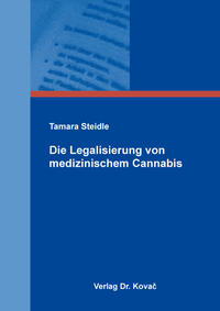 Vorderes Coverbild Die Legalisierung von medizinischem Cannabis