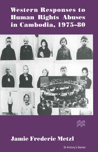 Vorderes Coverbild Western Responses to Human Rights Abuses in Cambodia, 1975–80