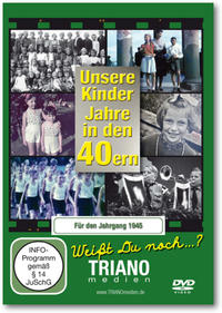 Vorderes Coverbild Unsere Kinder-Jahre in den 40ern für den Jahrgang 1945: zum 80. Geburtstag