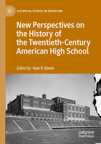 Vorderes Coverbild New Perspectives on the History of the Twentieth-Century American High School