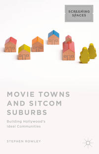 Vorderes Coverbild Movie Towns and Sitcom Suburbs