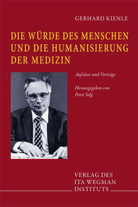 Vorderes Coverbild Die Würde des Menschen und die Humanisierung der Medizin