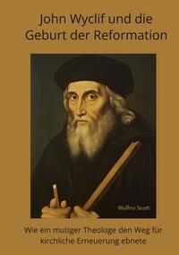 Vorderes Coverbild John Wyclif und die Geburt der Reformation