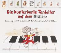 Vorderes Coverbild Die kunterbunte Tonleiter auf dem Klavier