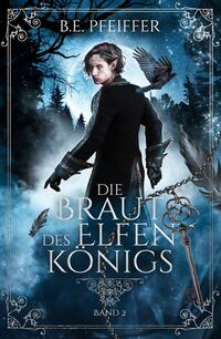 Vorderes Coverbild Die Braut des Elfenkönigs - Band 2