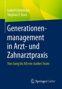 Vorderes Coverbild Generationenmanagement in Arzt- und Zahnarztpraxis