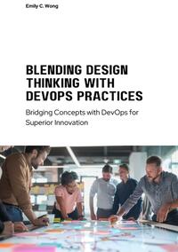 Vorderes Coverbild Blending Design Thinking with DevOps Practices