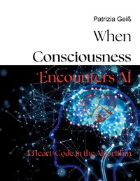 Vorderes Coverbild When Consciousness Encounters AI