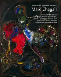 Vorderes Coverbild Ich bin sicher, Rembrandt liebt mich. Marc Chagall