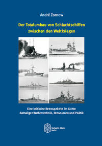 Vorderes Coverbild Der Totalumbau von Schlachtschiffen zwischen den Weltkriegen