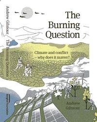 Vorderes Coverbild The Burning Question: climate and conflict - why does it matter?