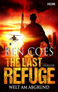Vorderes Coverbild The Last Refuge - Welt am Abgrund