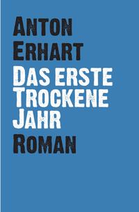 Vorderes Coverbild Das Erste Trockene Jahr