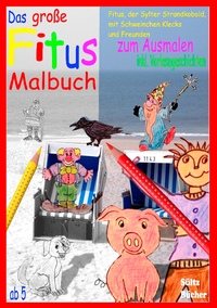 Vorderes Coverbild Das große Fitus-Malbuch - Fitus, der Sylter Strandkobold, mit Schweinchen Klecks und Freunden
