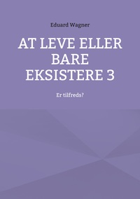 Vorderes Coverbild At leve eller bare eksistere 3