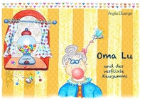 Vorderes Coverbild Oma Lu und der verflixte Kaugummi