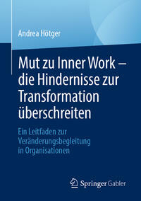Vorderes Coverbild Mut zu Inner Work – die Hindernisse zur Transformation überschreiten