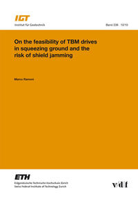 Vorderes Coverbild On the feasibility of TBM drives in squeezing ground and the risk of shiel jamming