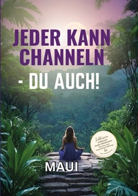 Vorderes Coverbild Jeder kann Channeln - Du auch