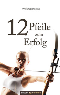 Vorderes Coverbild 12 Pfeile zum Erfolg
