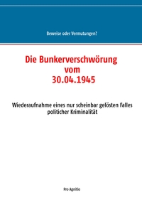 Vorderes Coverbild Die Bunkerverschwörung vom 30.04.1945