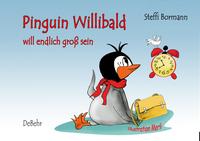 Vorderes Coverbild Pinguin Willibald will endlich groß sein - ein Bilderbuch