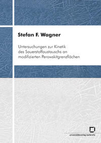 Vorderes Coverbild Untersuchungen zur Kinetik des Sauerstoffaustauschs an modifizierten Perowskitgrenzflächen